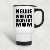 Nellie World's Okayest Mum - White Travel Mug
