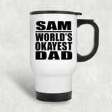 Sam World's Okayest Dad - White Travel Mug