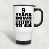 9th Anniversary 9 Years Down Lifetime To Go - White Travel Mug