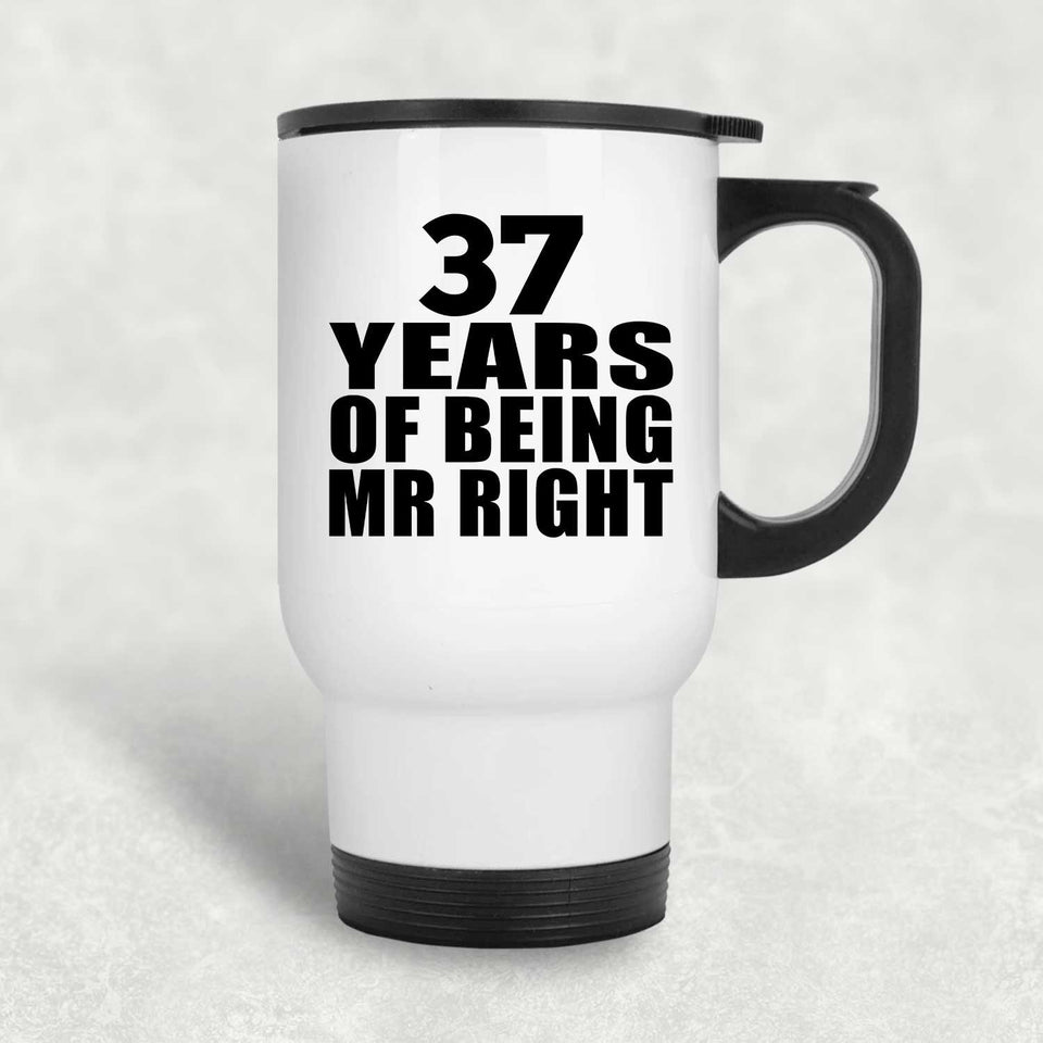 37th Anniversary 37 Years Of Being Mr Right - White Travel Mug
