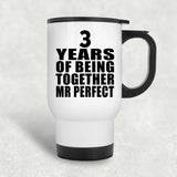 3rd Anniversary 3 Years Of Being Mr Perfect - White Travel Mug
