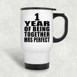 1st Anniversary 1 Year Of Being Mrs Perfect - White Travel Mug