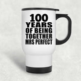 100th Anniversary 100 Years Of Being Mrs Perfect - White Travel Mug