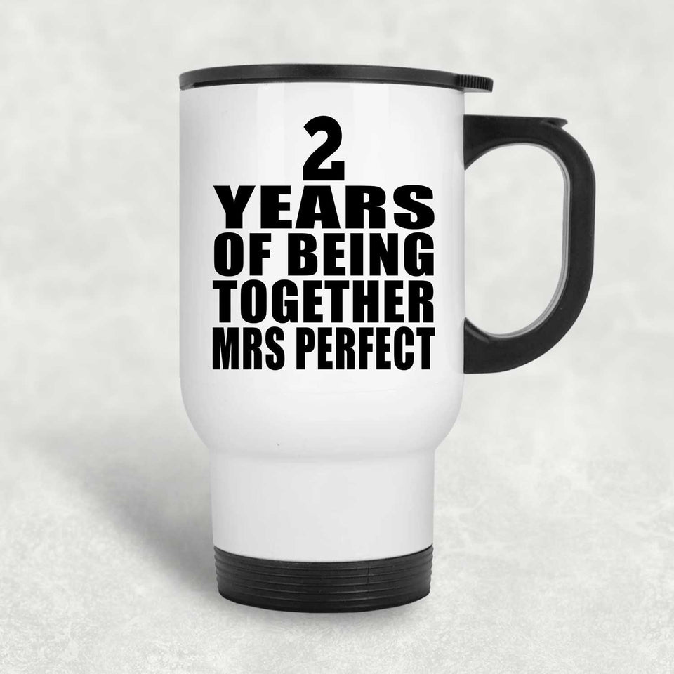 2nd Anniversary 2 Years Of Being Mrs Perfect - White Travel Mug