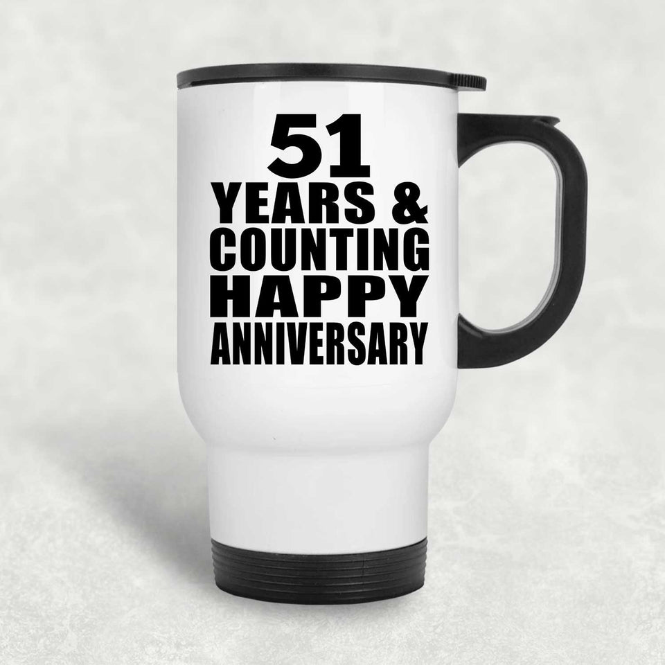 Happy 51st Anniversary 51 Years & Counting - White Travel Mug