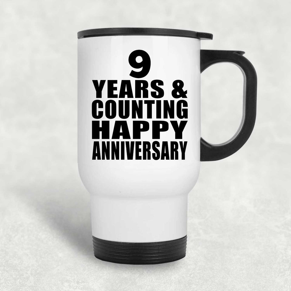 Happy 9th Anniversary 9 Years & Counting - White Travel Mug