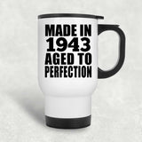 81st Birthday Made In 1943 Aged to Perfection - White Travel Mug
