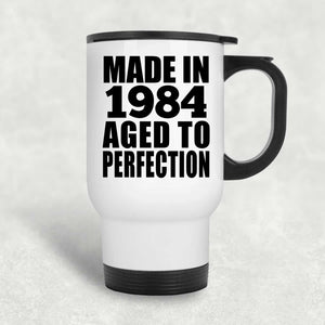 40th Birthday Made In 1984 Aged to Perfection - White Travel Mug
