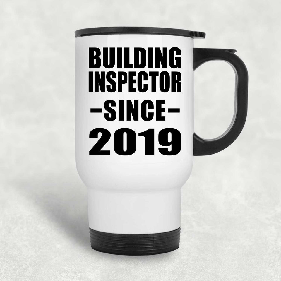 Building Inspector Since 2019 - White Travel Mug