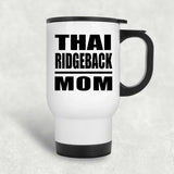 Thai Ridgeback Mom - White Travel Mug