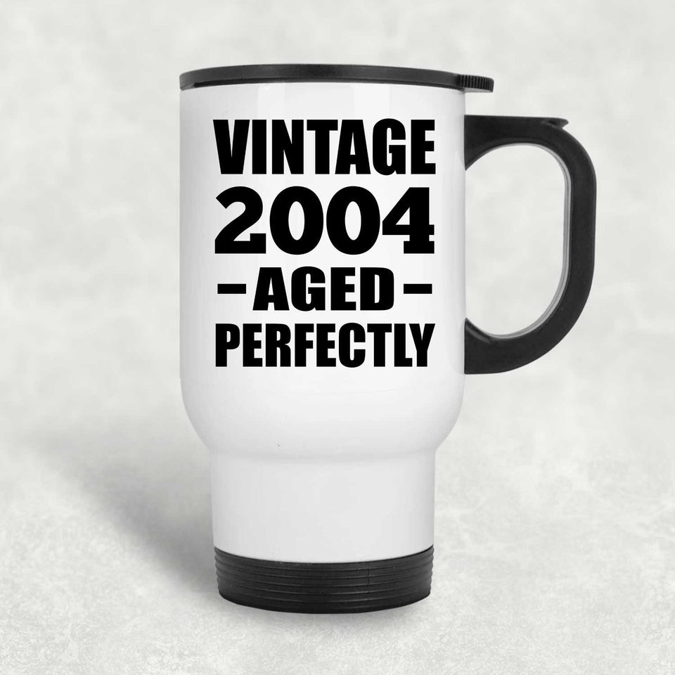 20th Birthday Vintage 2004 Aged Perfectly - White Travel Mug