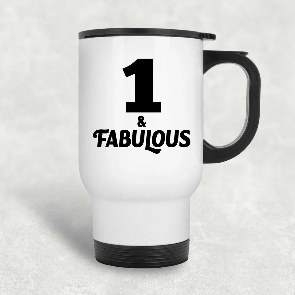 1st Birthday 1 & Fabulous - White Travel Mug