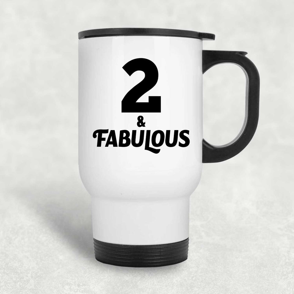 2nd Birthday 2 & Fabulous - White Travel Mug