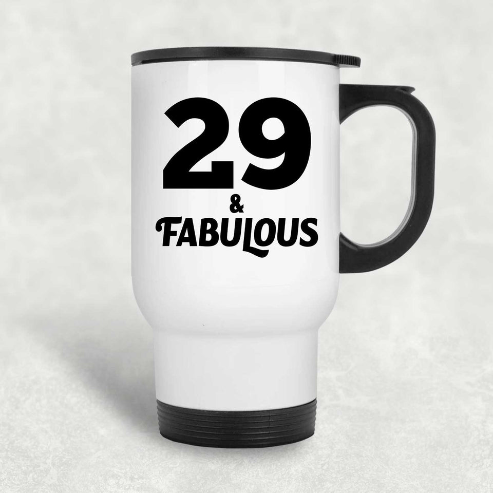 29th Birthday 29 & Fabulous - White Travel Mug