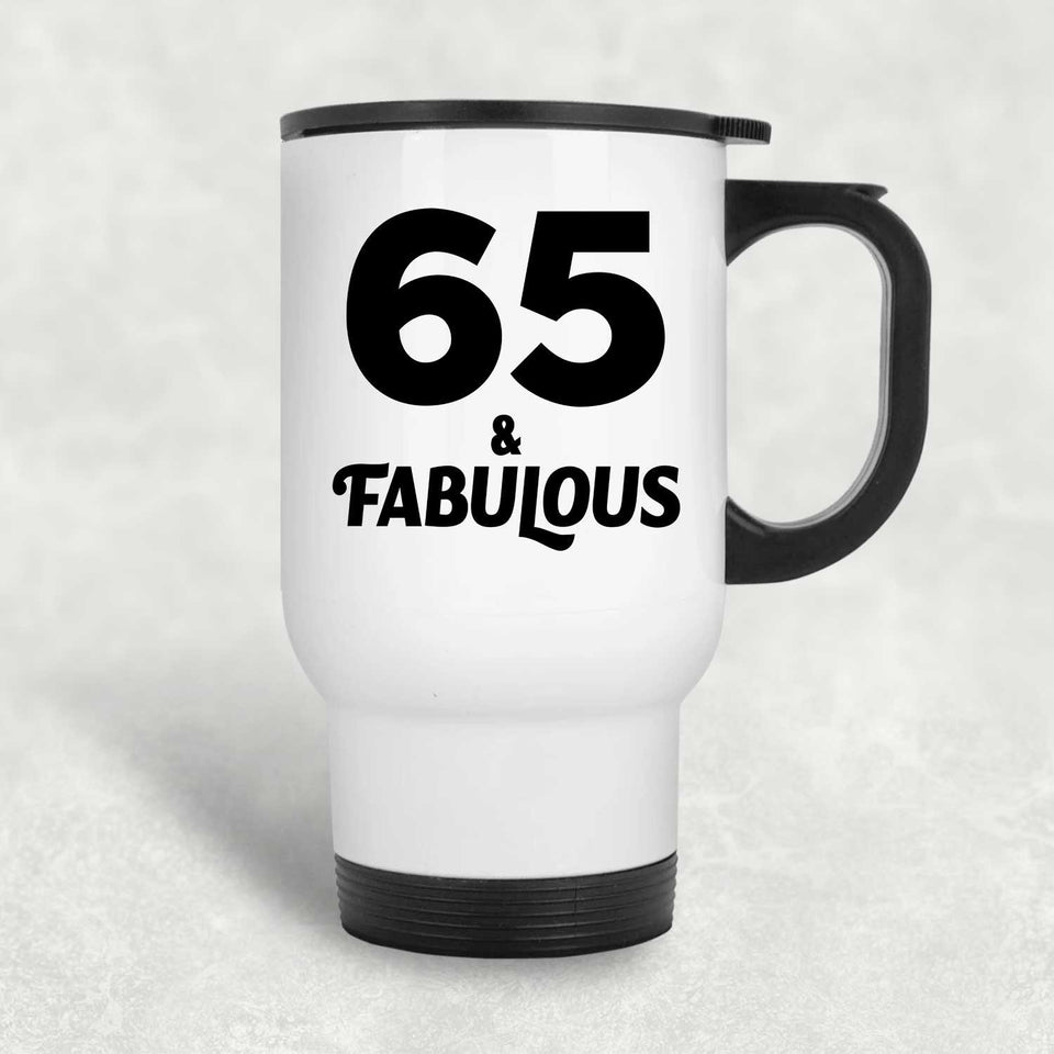 65th Birthday 65 & Fabulous - White Travel Mug