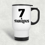 7th Birthday 7 & Fabulous - White Travel Mug