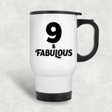 9th Birthday 9 & Fabulous - White Travel Mug