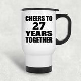 27th Anniversary Cheers To 27 Years Together - White Travel Mug
