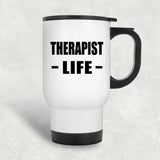 Therapist Life - White Travel Mug