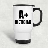 A+ Dietician - White Travel Mug