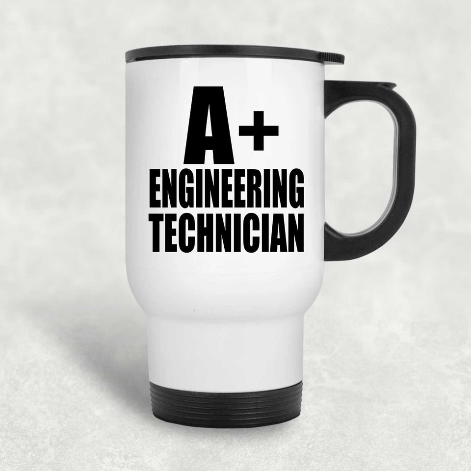 A+ Engineering Technician - White Travel Mug