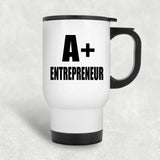 A+ Entrepreneur - White Travel Mug