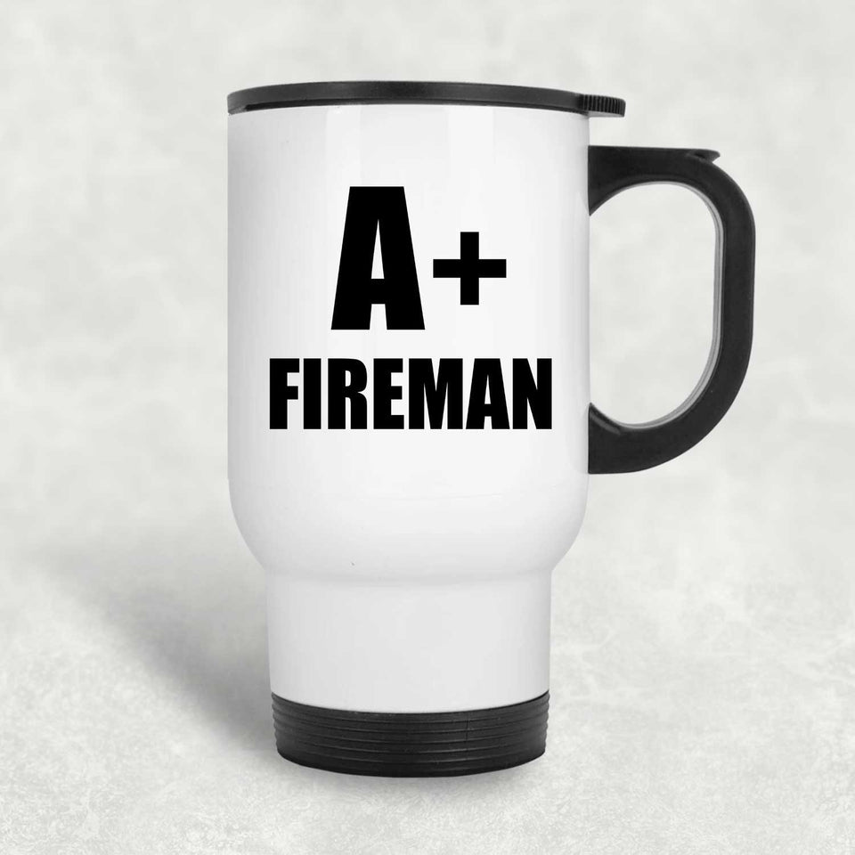 A+ Fireman - White Travel Mug