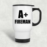 A+ Fireman - White Travel Mug
