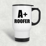 A+ Roofer - White Travel Mug
