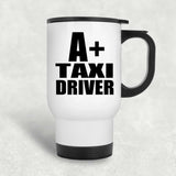 A+ Taxi Driver - White Travel Mug