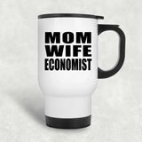 Mom Wife Economist - White Travel Mug