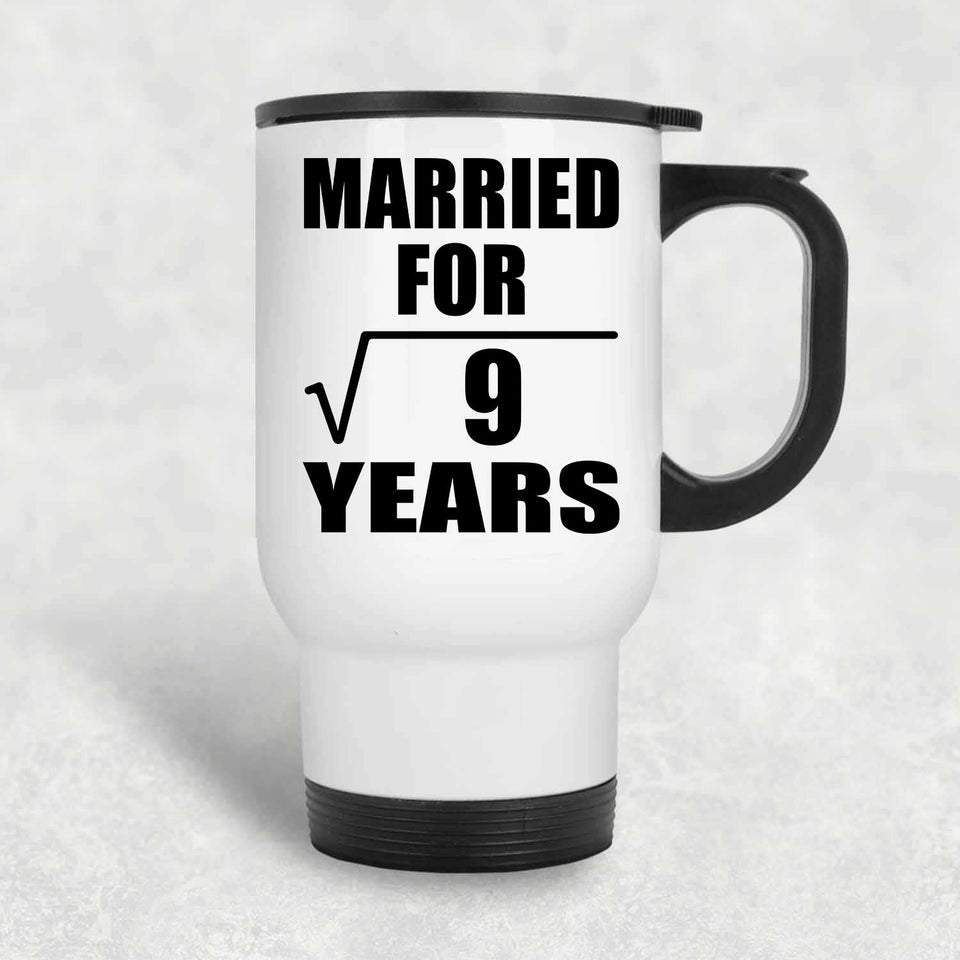 3rd Anniversary Married For Square Root of 9 Years - White Travel Mug