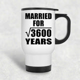 60th Anniversary Married For Square Root of 3600 Years - White Travel Mug