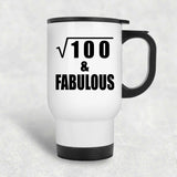 10th Birthday Square Root of 100 & Fabulous - White Travel Mug