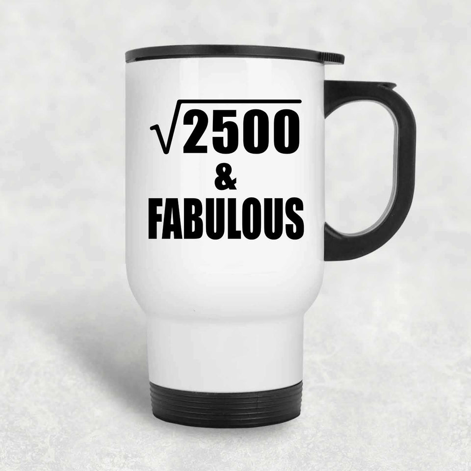 50th Birthday Square Root of 2500 & Fabulous - White Travel Mug
