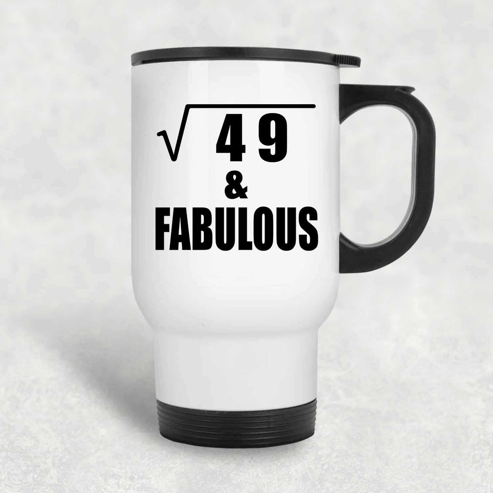 7th Birthday Square Root of 49 & Fabulous - White Travel Mug