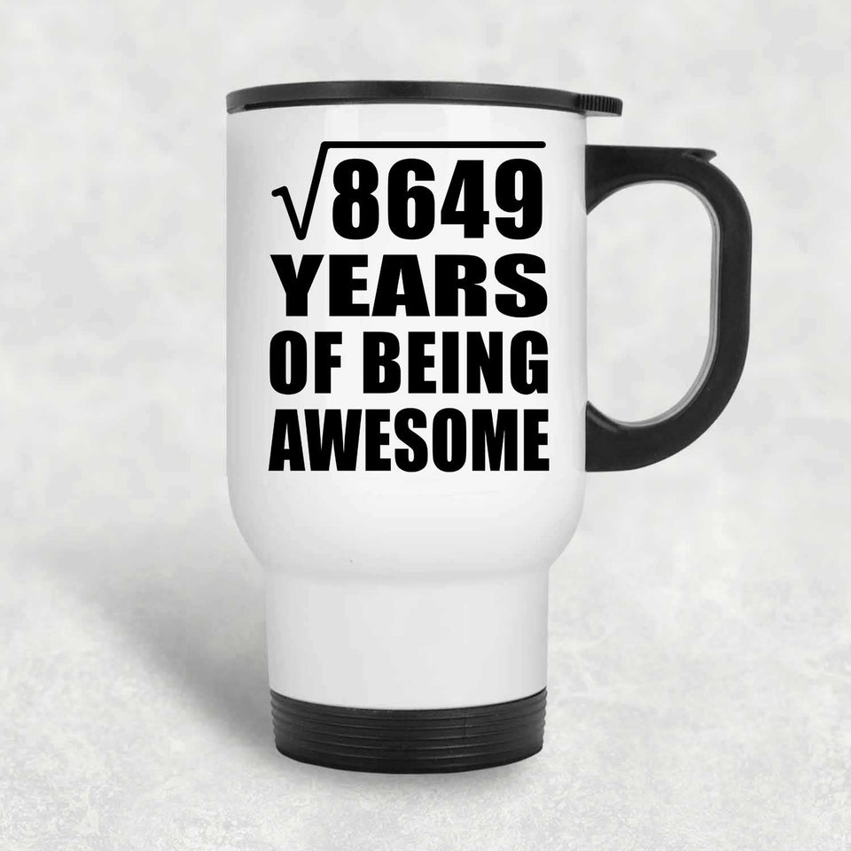 93rd Birthday Square Root of 8649 Years of Being Awesome - White Travel Mug