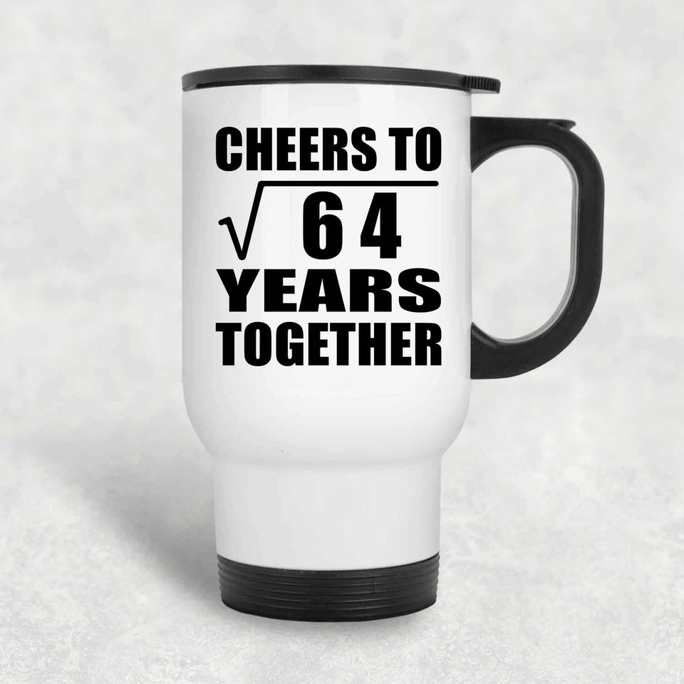 8th Anniversary Cheers To Square Root of 64 Years Together - White Travel Mug