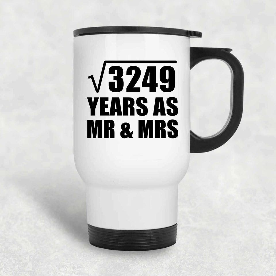 57th Anniversary Square Root of 3249 Years As Mr & Mrs - White Travel Mug