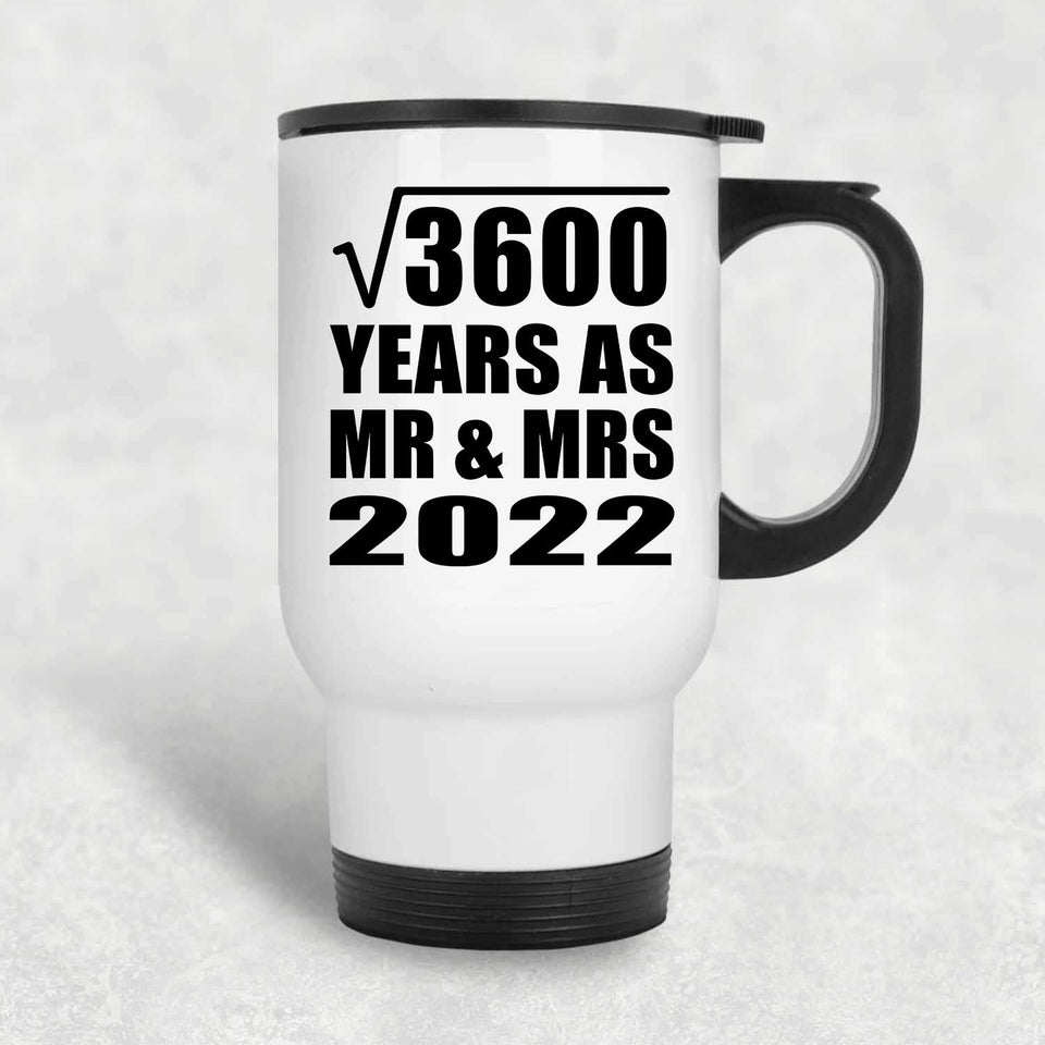 60th Anniversary Square Root of 3600 Years As Mr & Mrs 2022 - White Travel Mug