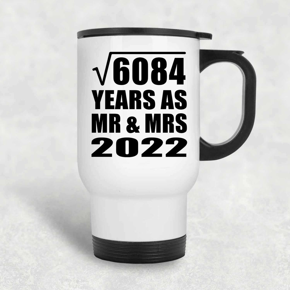 78th Anniversary Square Root of 6084 Years As Mr & Mrs 2022 - White Travel Mug