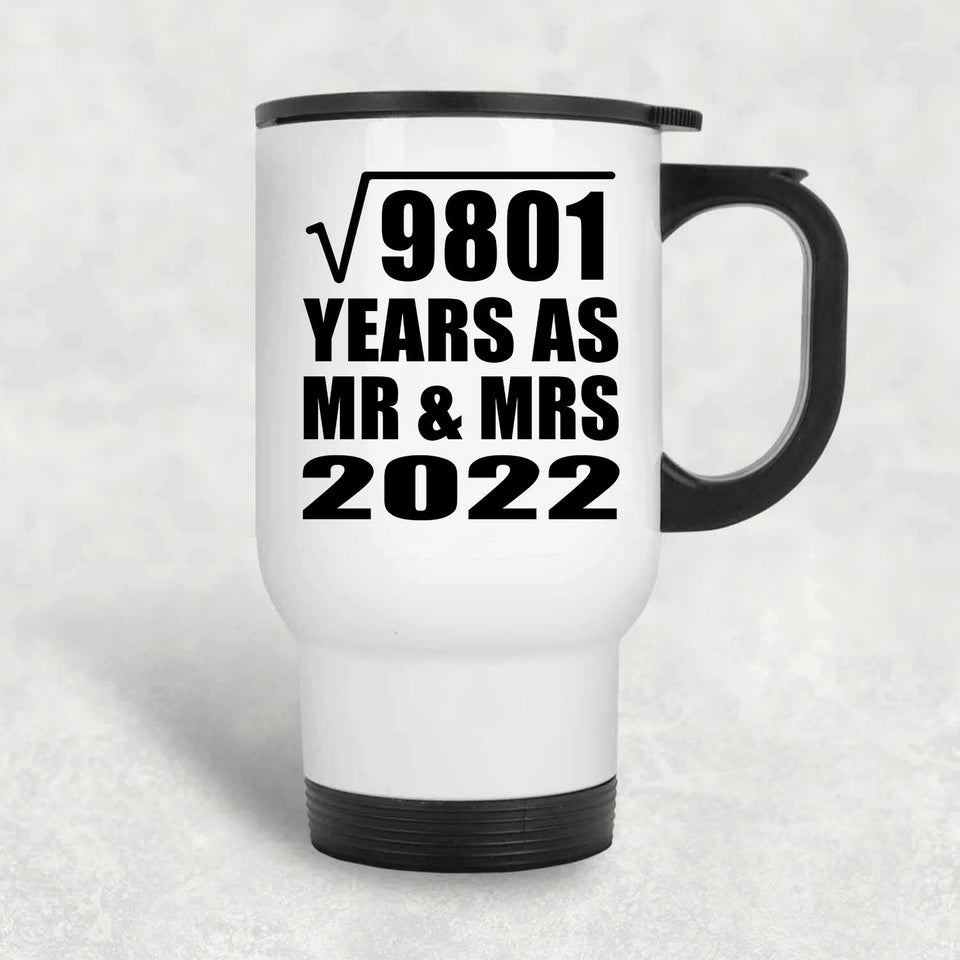 99th Anniversary Square Root of 9801 Years As Mr & Mrs 2022 - White Travel Mug