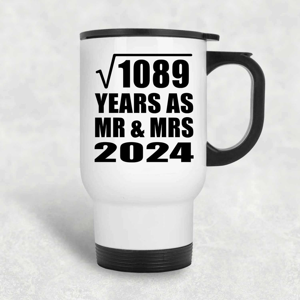 33rd Anniversary Square Root of 1089 Years As Mr & Mrs 2024 - White Travel Mug