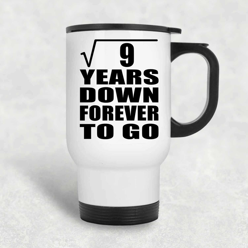 3rd Anniversary Square Root of 9 Years Down Forever To Go - White Travel Mug