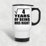 2nd Anniversary Square Root of 4 Years of Being Mrs Right - White Travel Mug