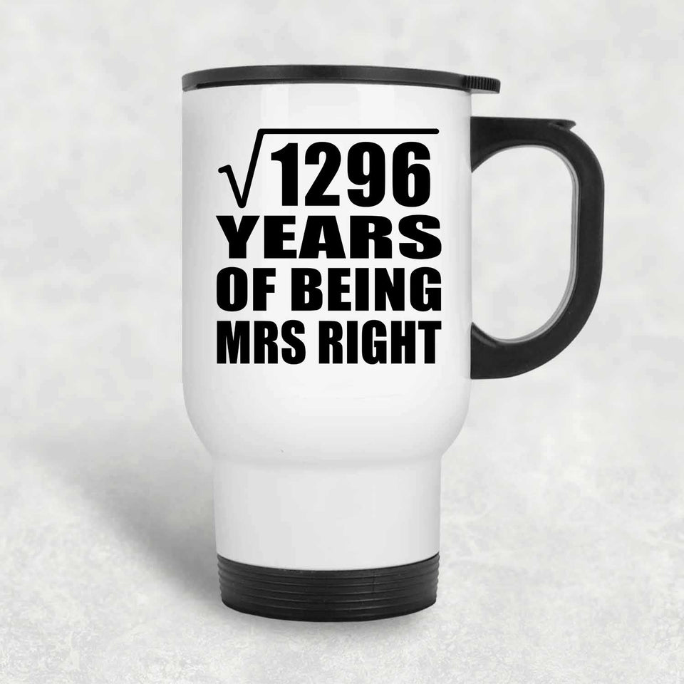 36th Anniversary Square Root of 1296 Years of Being Mrs Right - White Travel Mug