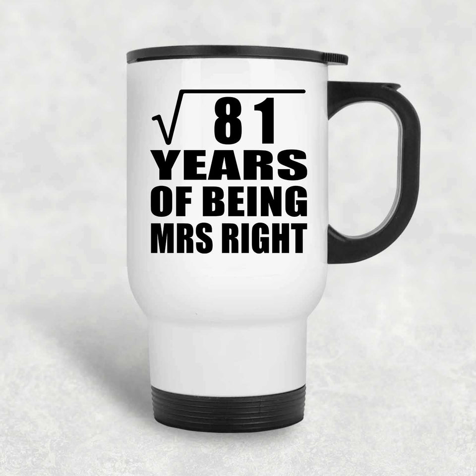 9th Anniversary Square Root of 81 Years of Being Mrs Right - White Travel Mug