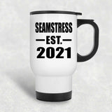 Seamstress Established EST. 2021 - White Travel Mug
