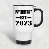 Psychiatrist Established EST. 2023 - White Travel Mug
