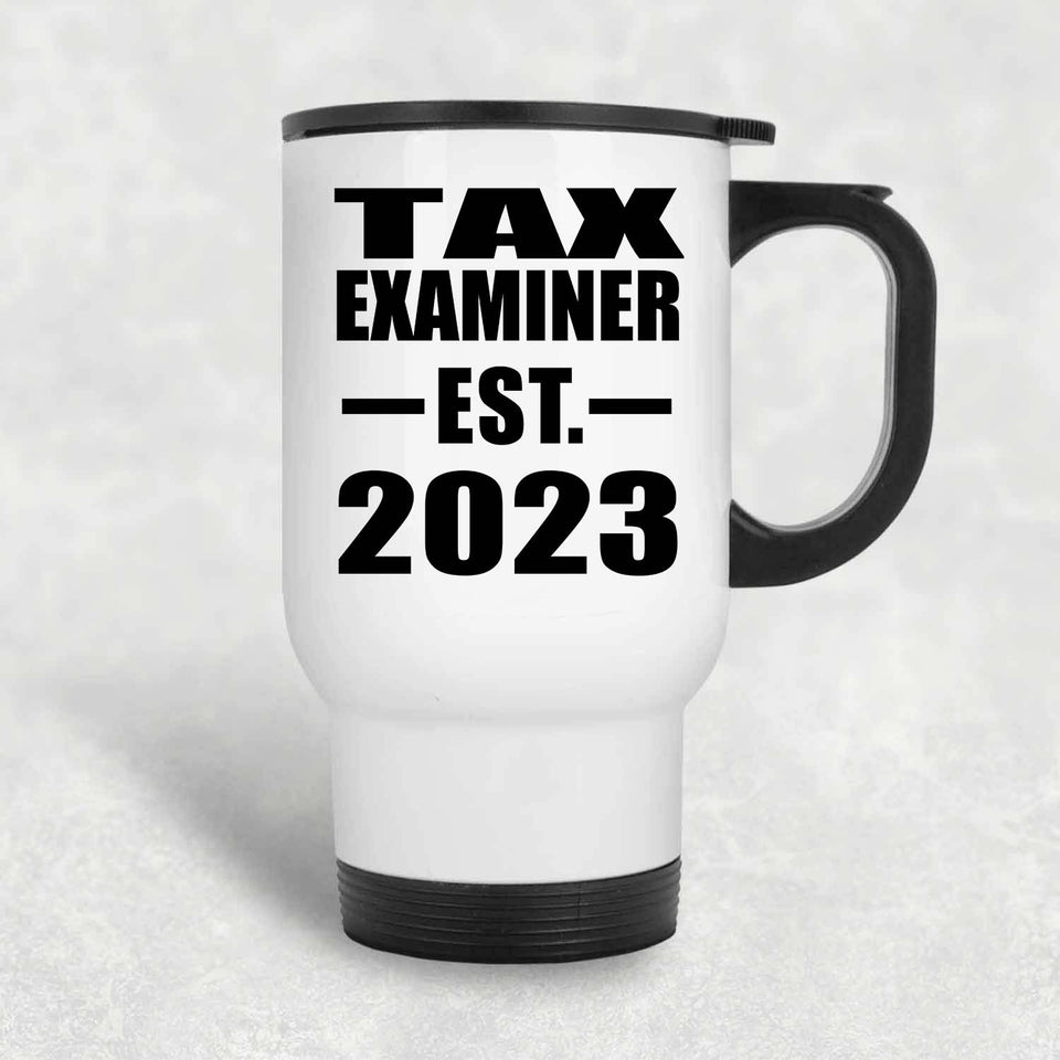 Tax Examiner Established EST. 2023 - White Travel Mug